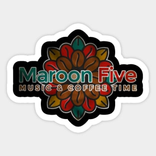 Maroon Music & Coffee Time Sticker